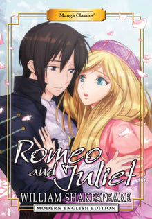 Manga Classics Romeo and Juliet - Modern English Edition
