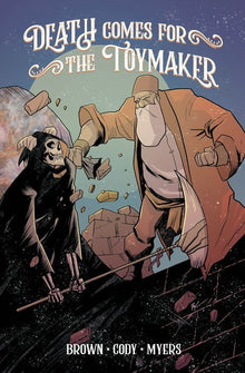 Death Comes for the Toymaker Vol.1