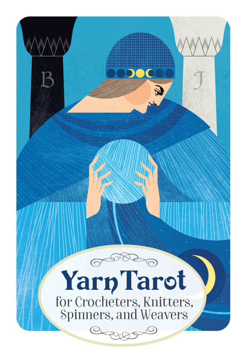 Yarn Tarot: For Crocheters Knitters Spinners and Weavers