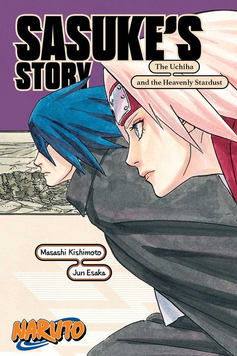 Naruto Sasuke's Story--The Uchiha and the Heavenly Stardust