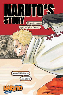 Naruto Naruto's Story--Uzumaki Naruto and the Spiral Destiny