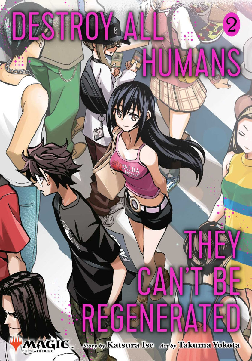 Destroy All Humans. They Can't Be Regenerated. a Magic The Gathering Manga Vol. 2