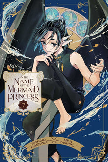 In the Name of the Mermaid Princess Vol. 7