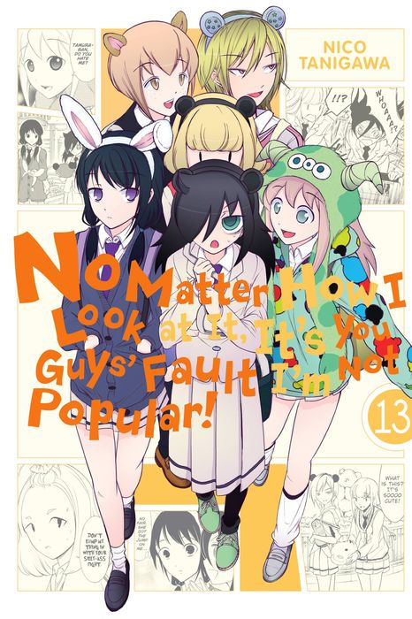 No Matter How I Look at It It's You Guys' Fault I'm Not Popular Vol. 13