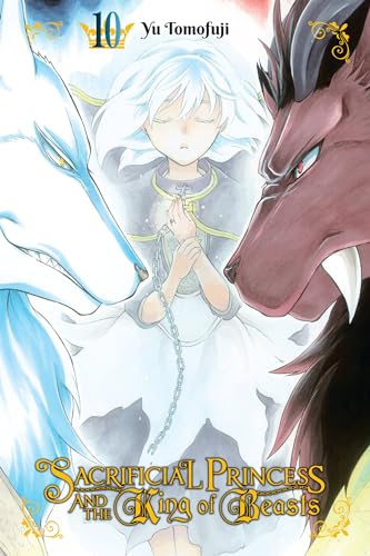 Sacrificial Princess and the King of Beasts Vol. 10
