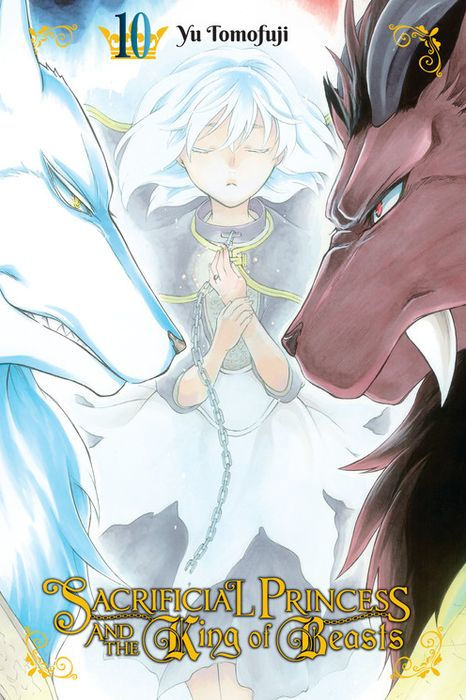 Sacrificial Princess and the King of Beasts Vol. 10