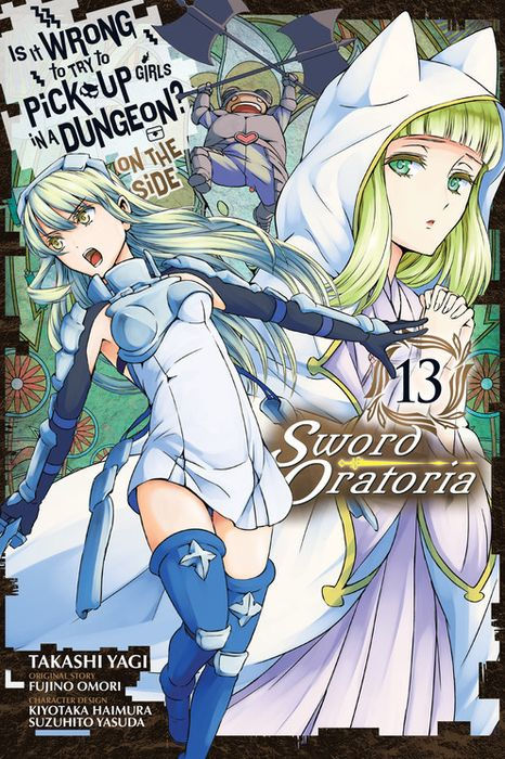 Is It Wrong to Try to Pick Up Girls in a Dungeon? on the Side Sword Oratoria Vol. 13