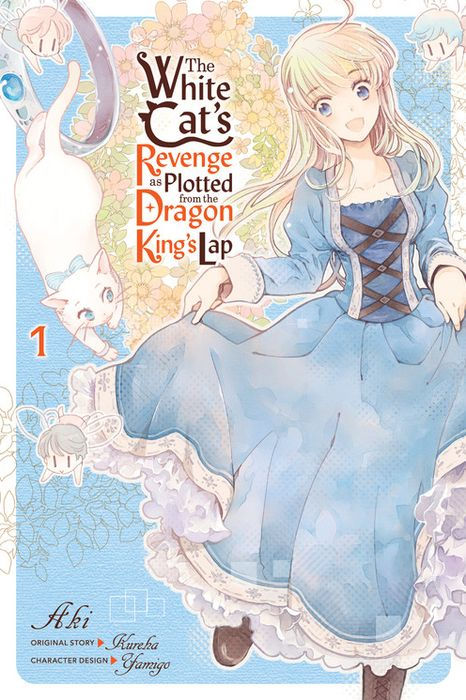 The White Cat's Revenge as Plotted from the Dragon King's Lap Vol. 1