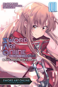 Sword Art Online Progressive Barcarolle of Froth Vol. 1
