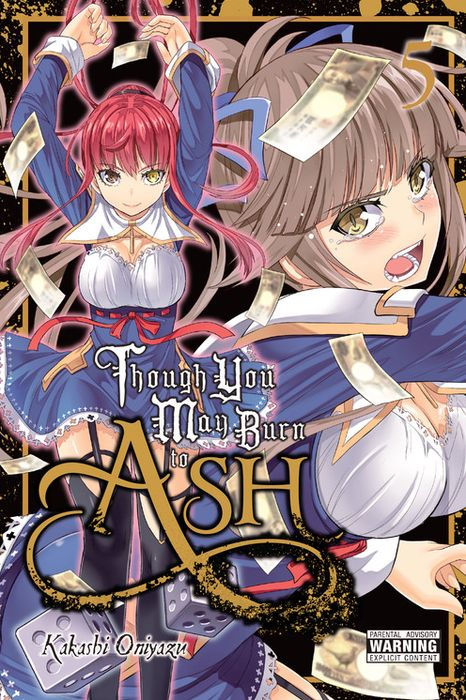 Though You May Burn to Ash Vol. 5