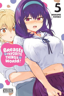 Breasts Are My Favorite Things in the World Vol. 5