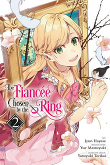 The Fiancee Chosen by the Ring Vol. 2
