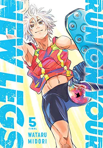 Run on Your New Legs Vol. 5