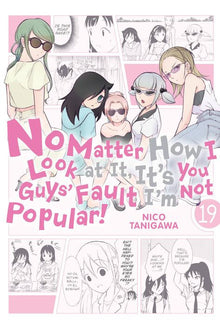 No Matter How I Look at It It's You Guys' Fault I'm Not Popular Vol. 19