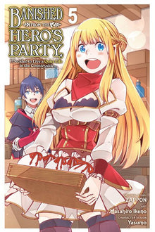 Banished from the Hero's Party I Decided to Live a Quiet Life in the Countryside Vol. 5