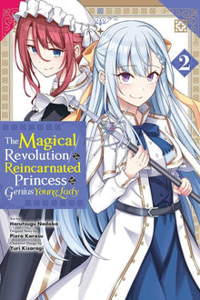 The Magical Revolution of the Reincarnated Princess and the Genius Young Lady Vol. 2