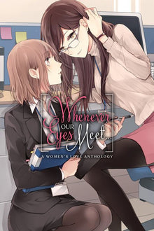 Whenever Our Eyes Meet... A Women's Love Anthology