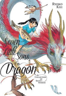 Seven Little Sons of the Dragon A Collection of Seven Stories