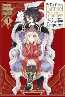 The Do-Over Damsel Conquers the Dragon Emperor Vol. 1