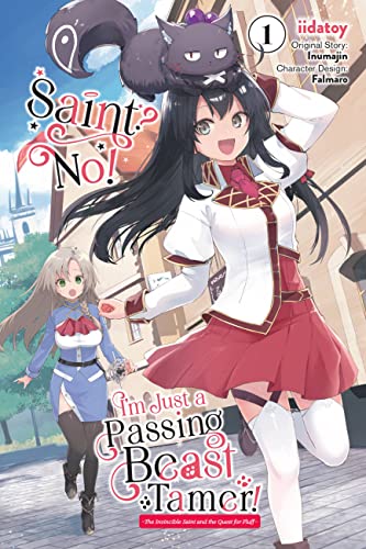 Saint? No I'm Just a Passing Beast Tamer The Invincible Saint and the Quest for Fluff Vol. 1