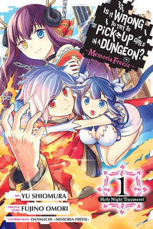 Is It Wrong to Try to Pick Up Girls in a Dungeon? Memoria Freese Vol. 1 Holy Night Traumerei