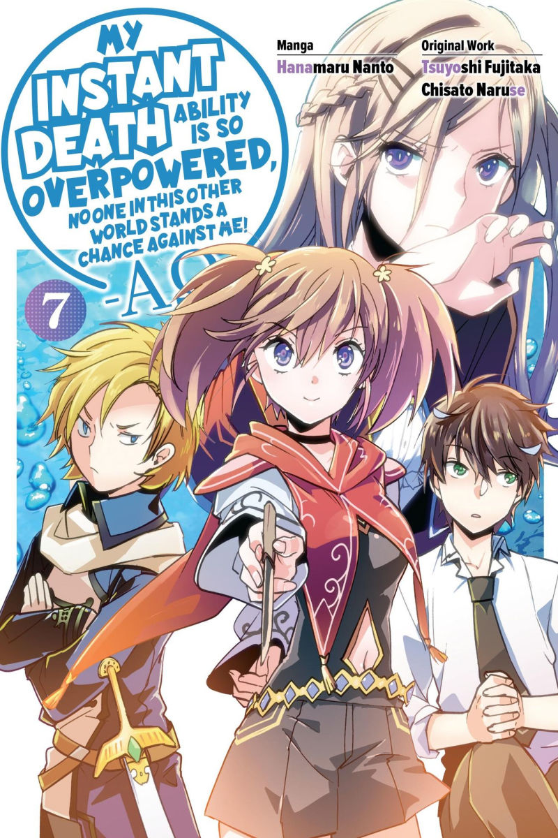 My Instant Death Ability Is So Overpowered No One in This Other World Stands a Chance Against Me! -Ao- Vol.7 (Manga)