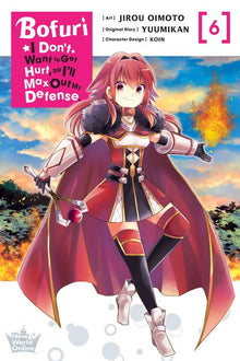 Bofuri I Don't Want to Get Hurt So I'll Max Out My Defense. Vol. 6