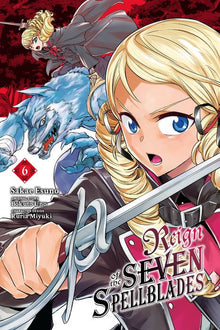 Reign of the Seven Spellblades Vol. 6