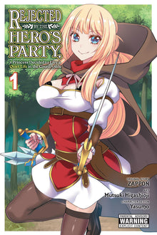 Rejected by the Hero's Party a Princess Decided to Live a Quiet Life in the Countryside Vol. 1