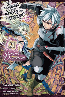 Is It Wrong to Try to Pick Up Girls in a Dungeon? on the Side Sword Oratoria Vol. 21