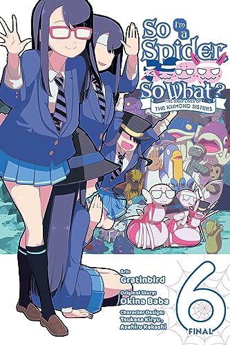 So I'm a Spider So What? the Daily Lives of the Kumoko Sisters Vol. 6