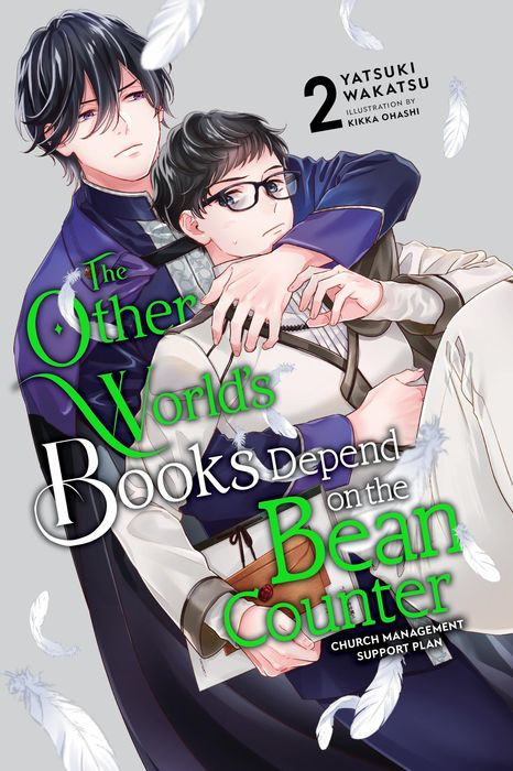 The Other World's Books Depend on the Bean Counter Vol.2 (Light Novel) Church Management Support Plan Vol.2