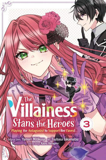 The Villainess Stans the Heroes Playing the Antagonist to Support Her Faves Vol. 3