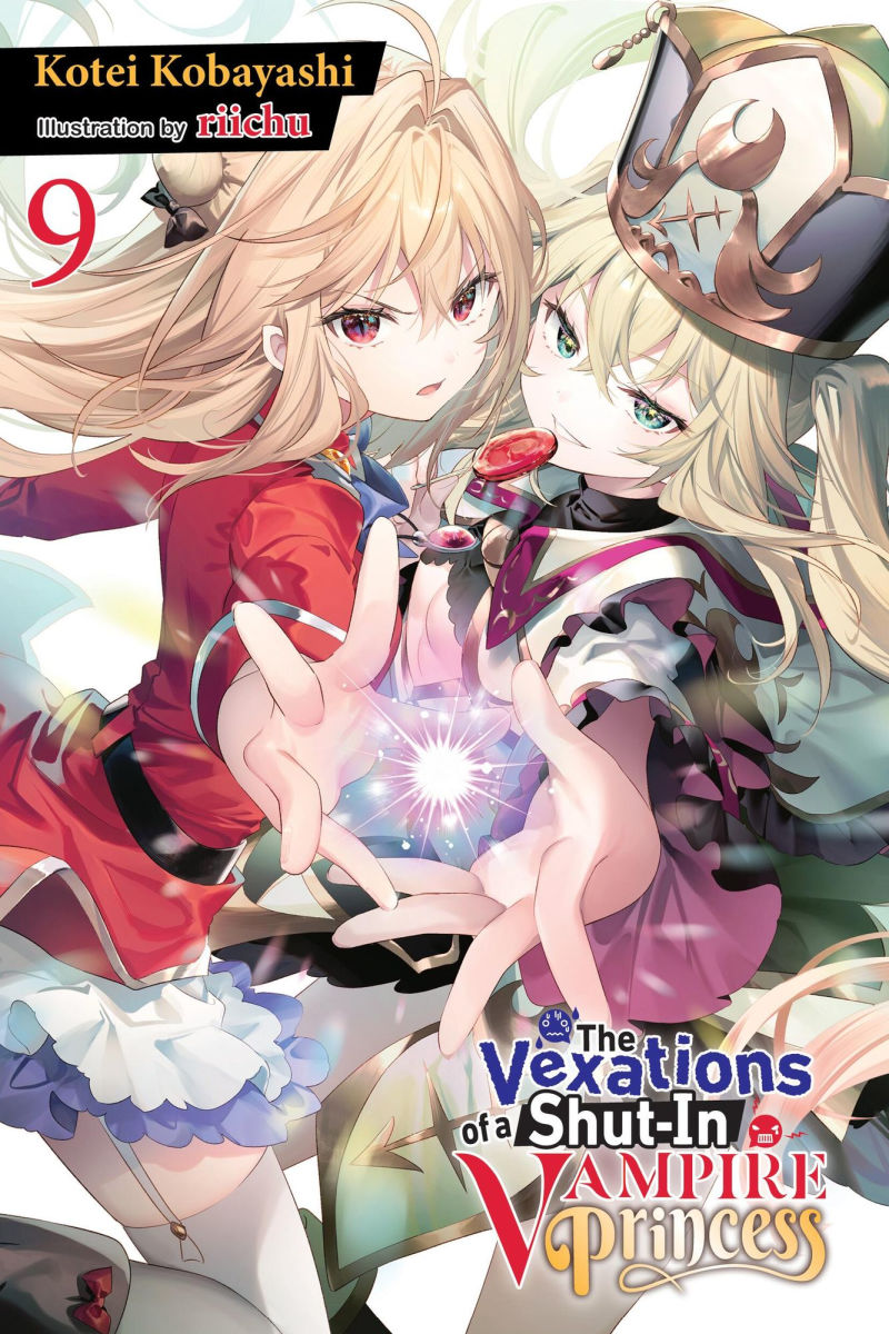 The Vexations of a Shut-In Vampire Princess Vol.9 (Light Novel)