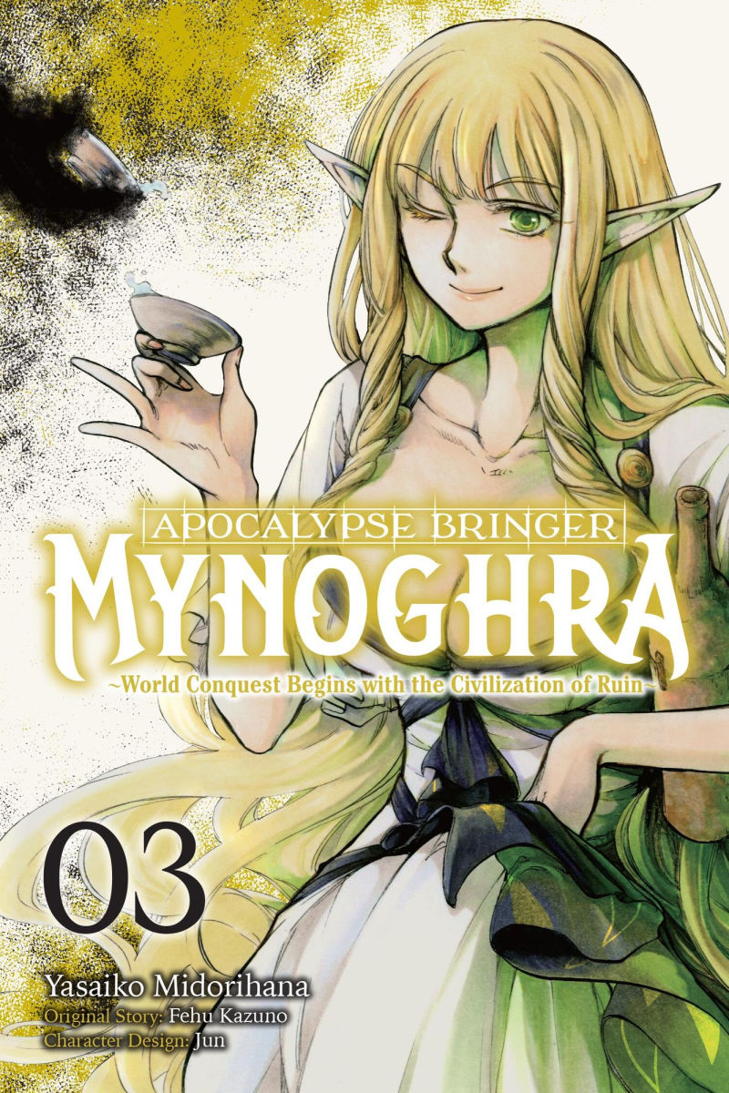 Apocalypse Bringer Mynoghra Vol. 3 World Conquest Begins with the Civilization of Ruin