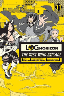 Log Horizon The West Wind Brigade Vol. 11