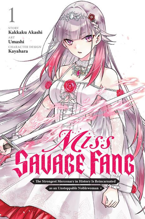 Miss Savage Fang The Strongest Mercenary in History Is Reincarnated as an Unstoppable Noblewoman Vol. 1