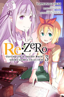 RE Zero -Starting Life in Another World- Short Story Collection Vol.3 (Light Novel) Vol.3