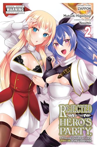 Rejected by the Hero's Party a Princess Decided to Live a Quiet Life in the Countryside Vol. 2