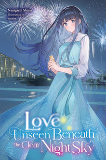 Love Unseen Beneath the Clear Night Sky Vol.1
