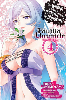 Is It Wrong to Try to Pick Up Girls in a Dungeon? Familia Chronicle Episode Freya Vol. 4