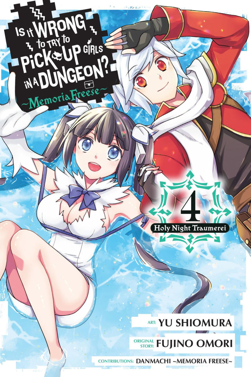 Is It Wrong to Try to Pick Up Girls in a Dungeon? Memoria Freese Vol. 4