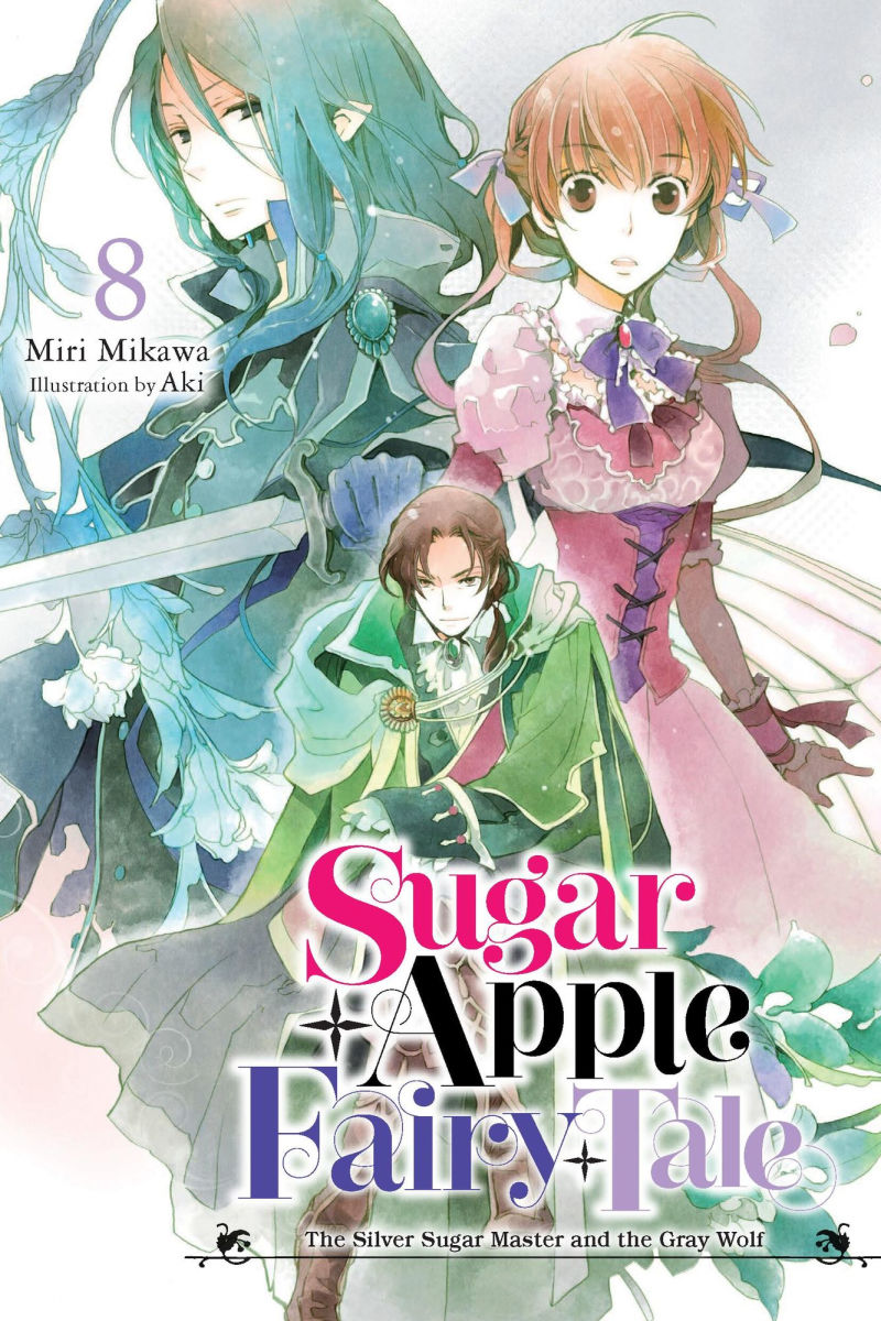 Sugar Apple Fairy Tale Vol.8 (Light Novel) The Silver Sugar Master and the Gray Wolf Vol.8