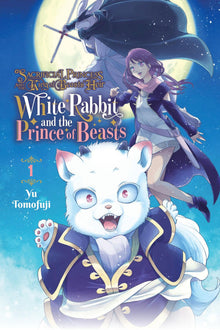 Sacrificial Princess and the King of Beasts Heir White Rabbit and the Prince of Beasts Vol. 1
