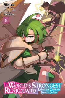 The World's Strongest Rearguard Labyrinth Country's Novice Seeker Vol. 8