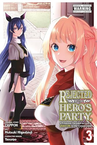 Rejected by the Hero's Party a Princess Decided to Live a Quiet Life in the Countryside Vol. 3