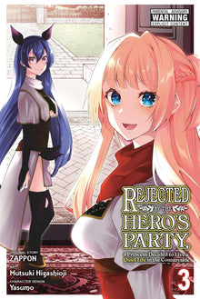 Rejected by the Hero's Party a Princess Decided to Live a Quiet Life in the Countryside Vol. 3