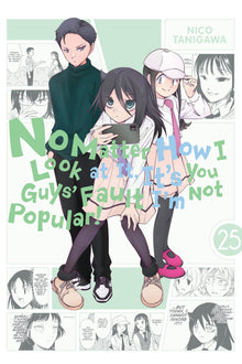No Matter How I Look at It It's You Guys' Fault I'm Not Popular Vol. 25
