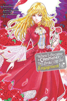When I Became a Commoner They Broke Off Our Engagement Vol. 6
