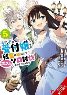 I May Be a Guild Receptionist But I'll Solo Any Boss to Clock Out on Time Vol. 5